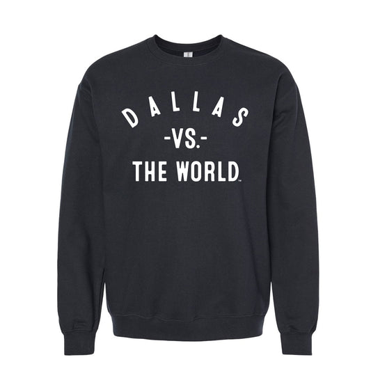 DALLAS Vs The World Unisex Sweatshirt