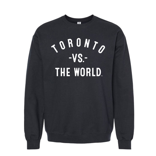 TORONTO Vs The World Unisex Sweatshirt