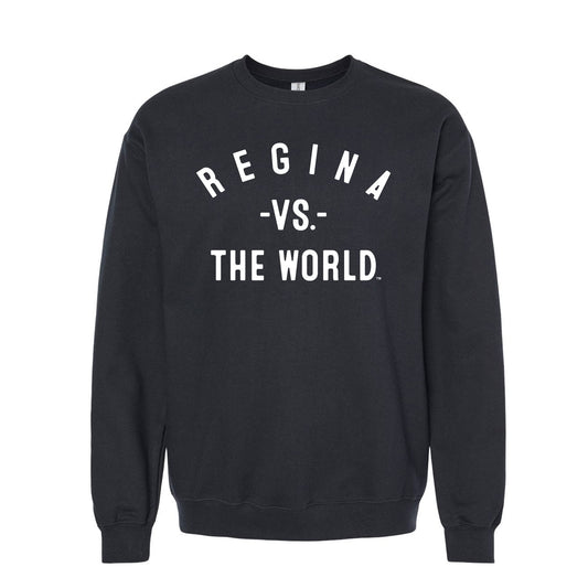REGINA Vs The World Unisex Sweatshirt