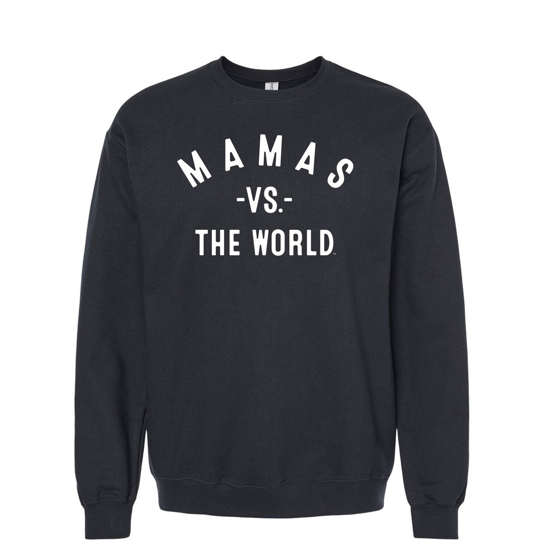MAMAS Vs The World Unisex Sweatshirt - VS THE WORLD