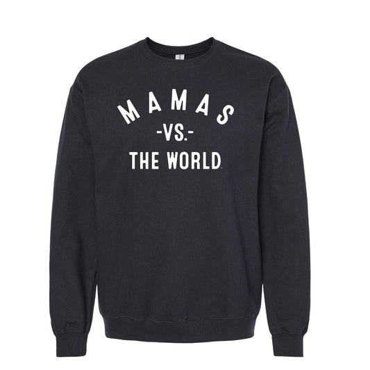 MAMAS Vs The World Unisex Sweatshirt - VS THE WORLD