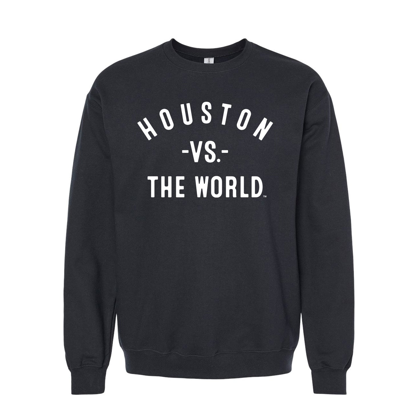 HOUSTON Vs The World Unisex Sweatshirt