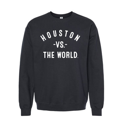 HOUSTON Vs The World Unisex Sweatshirt