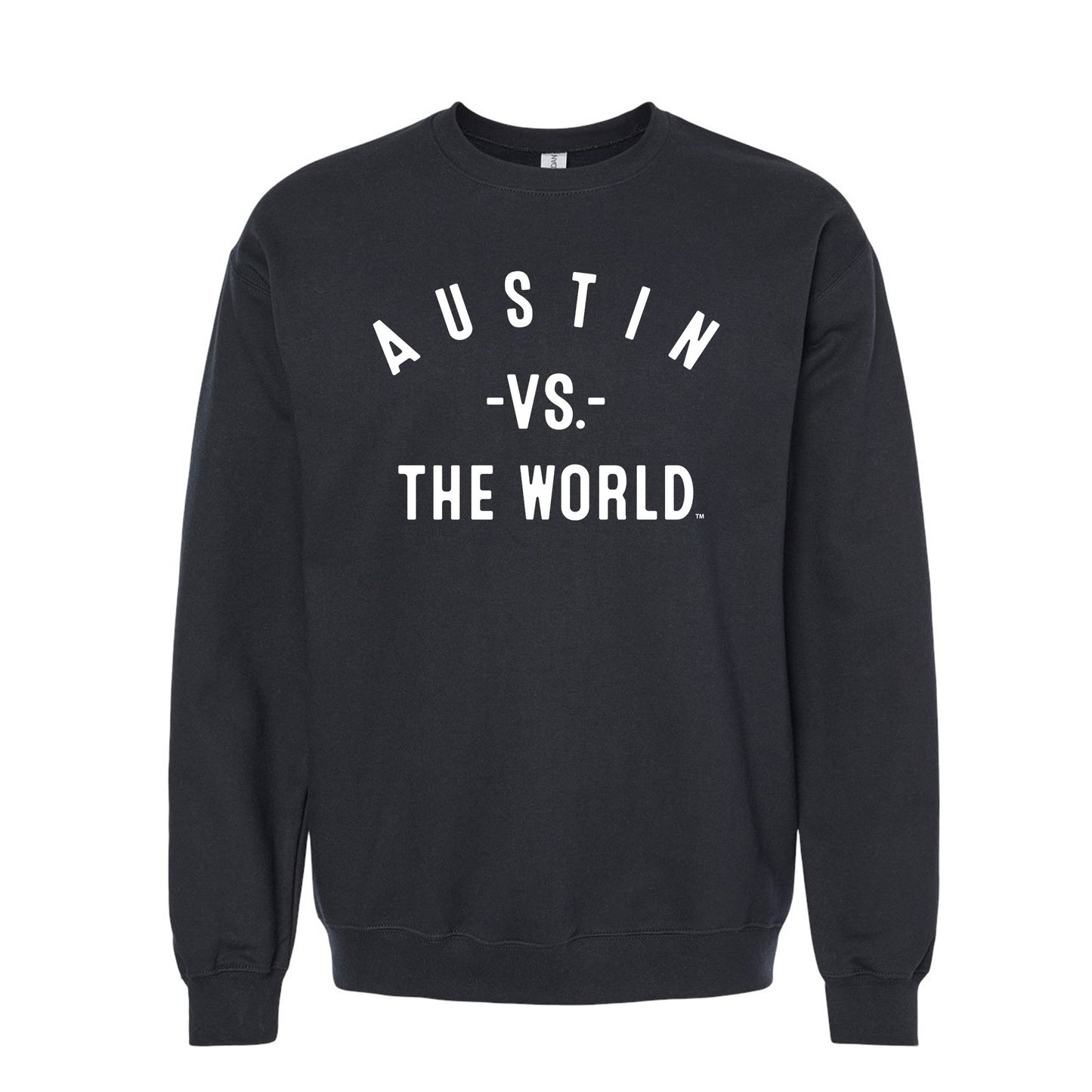 AUSTIN Vs The World Unisex Sweatshirt