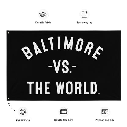 BALTIMORE Vs The World Flag - VS THE WORLD