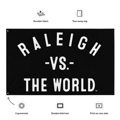 RALEIGH Vs The World Flag - VS THE WORLD