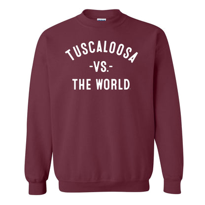 TUSCALOOSA Vs The World Unisex Sweatshirt - VS THE WORLD